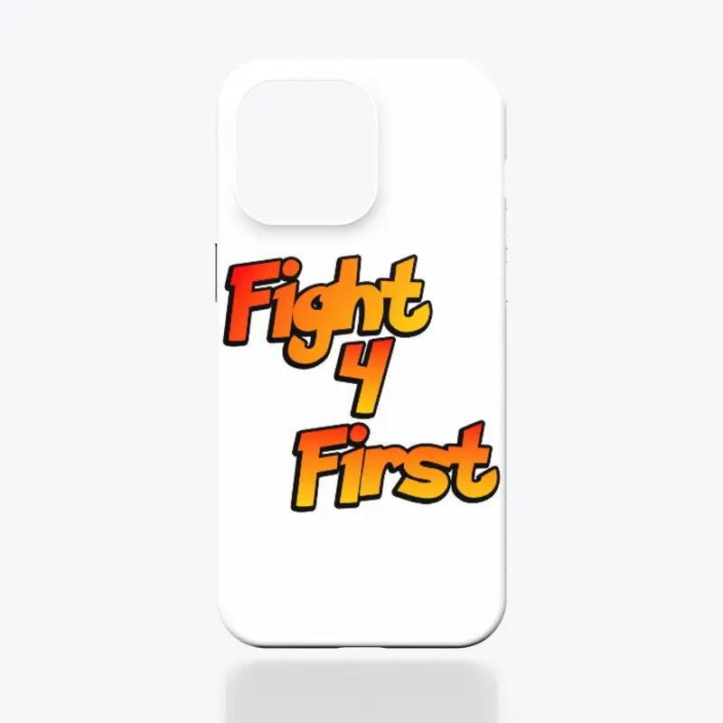 Fight 4 First